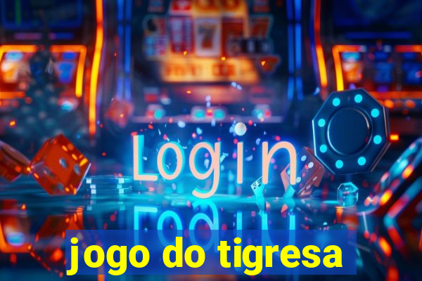 jogo do tigresa